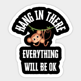 Hang In There Monkey Everything OK Sticker